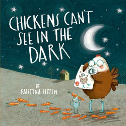 chickens can't see in the dark
