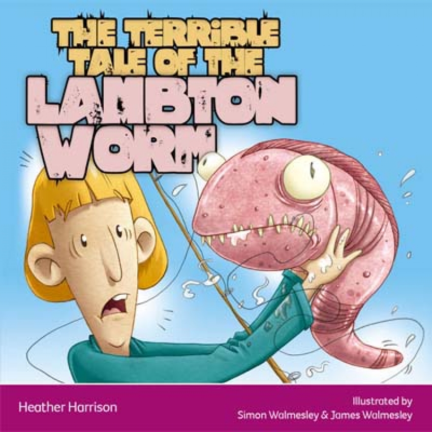 The terrible tale of the Lambton Worm ebook
